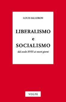 Liberalismo e socialismo dal secolo XVIII ai nostri giorni