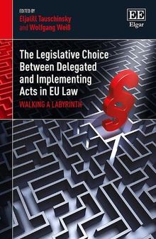 The Legislative Choice Between Delegated and Implementing Acts in EU Law: Walking a Labyrinth