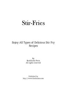 Stir-Fries: Enjoy All Types of Delicious Stir Fry Recipes