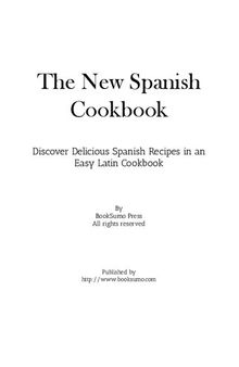 The New Spanish Cookbook: Discover Delicious Spanish Recipes in an Easy Latin Cookbook