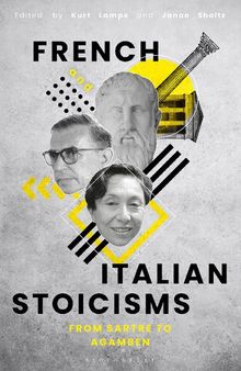 French and Italian Stoicisms: From Sartre to Agamben