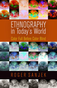 Ethnography in Today's World: Color Full Before Color Blind