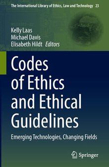 Codes of Ethics and Ethical Guidelines: Emerging Technologies, Changing Fields