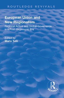 European Union and New Regionalism: Europe and Globalization in Comparative Perspective
