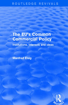 Revival: The EU's Common Commercial Policy (2002): Institutions, Interests and Ideas