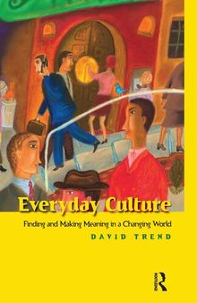 Everyday Culture: Finding and Making Meaning in a Changing World