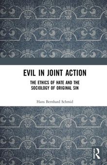 Evil in Joint Action: The Ethics of Hate and the Sociology of Original Sin