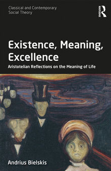 Existence, Meaning, Excellence: Aristotelian Reflections on the Meaning of Life