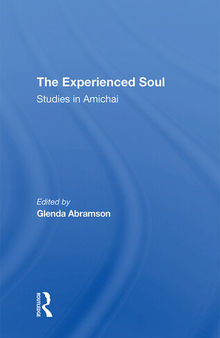 The Experienced Soul: Studies In Amichai