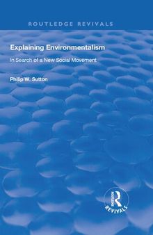 Explaining Environmentalism: In Search of a New Social Movement