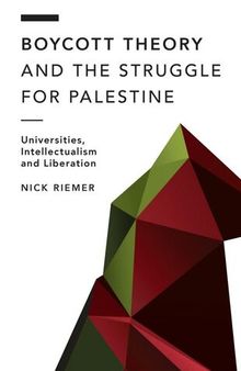 Boycott Theory and the Struggle for Palestine (Off the Fence: Morality, Politics and Society)