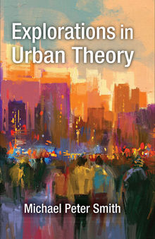 Explorations in Urban Theory