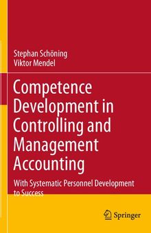 Competence Development in Controlling and Management Accounting: With Systematic Personnel Development to Success