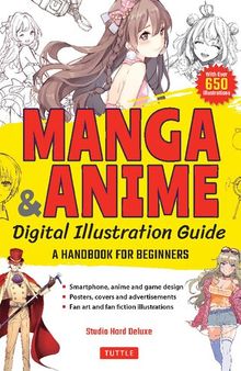 Manga & Anime Digital Illustration Guide: A Handbook for Beginners (with over 650 illustrations)