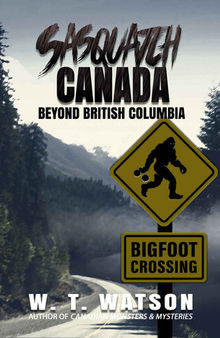 Sasquatch Canada: Beyond British Columbia