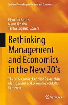 Rethinking Management and Economics in the New 20’s: The 2022 Centre of Applied Research in Management and Economics (CARME) Conference