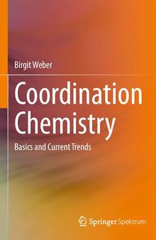 Coordination Chemistry. Basics and Current Trends