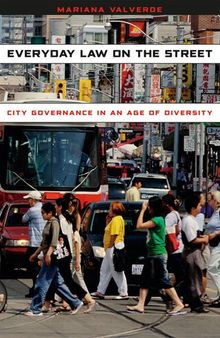 Everyday Law on the Street – City Governance in an Age of Diversity (Chicago Series in Law and Society)