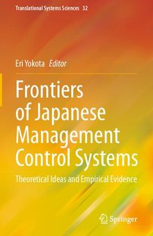 Frontiers of Japanese Management Control Systems: Theoretical Ideas and Empirical Evidence