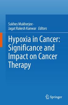 Hypoxia in Cancer: Significance and Impact on Cancer Therapy