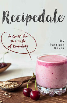 Recipedale: A Quest for The Taste of Riverdale