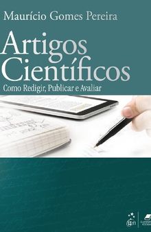 Artigos Científicos - Como Redigir, Publicar e Avaliar