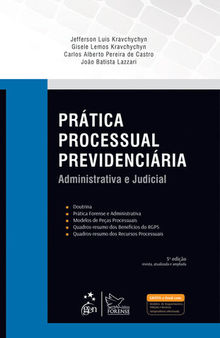 Práctica Processual Previdenciária: Administrativa E Judicial (5a. Ed.).