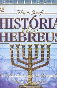 História dos Hebreus. Obra Completa