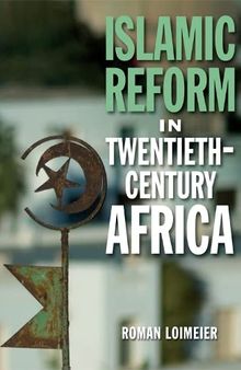 Islamic Reform in Twentieth-Century Africa