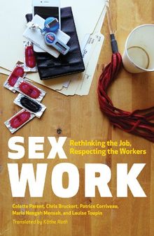 Sex Work: Rethinking the Job, Respecting the Workers (Sexuality Studies)