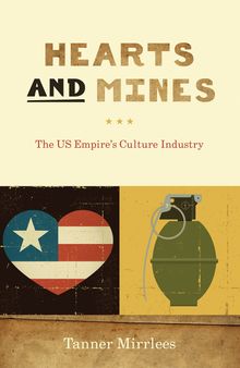 Hearts and Mines: The US Empire’s Culture Industry