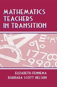 Mathematics Teachers in Transition (Studies in Mathematical Thinking and Learning Series)