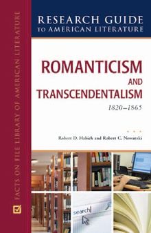 Romanticism and Transcendentalism, 1820-1865 (Research Guide to American Literature)