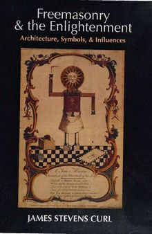 Freemasonry and Enlightenment: Architecture, Symbols, and Influences