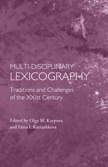 Multi-disciplinary Lexicography: Traditions and Challenges of the XXIst Century