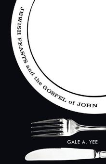 Jewish Feasts and the Gospel of John
