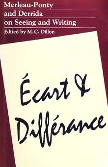 Ecart & Differance: Merleau-Ponty and Derrida on Seeing and Writing