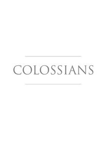 Colossians: Smyth & Helwys Bible Commentary