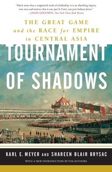 Tournament of Shadows: The great game and the race for empire in Asia