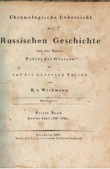 Chronologische Übersicht der russischen Geschichte von der Geburt Peters des Großen bis auf die neuesten Zeiten / 1727 - 1762