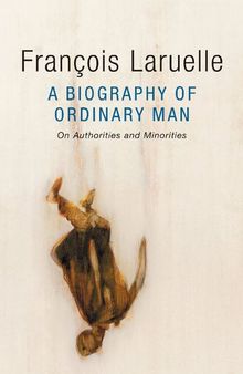 A Biography of Ordinary Man: On Authorities and Minorities