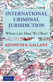 International Criminal Jurisdiction: Whose Law Must We Obey?