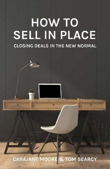How to Sell In Place: Closing Deals in the New Normal