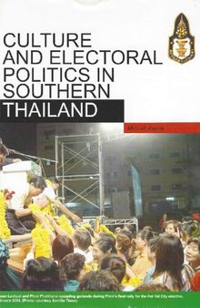 Culture and Electoral Politics in Southern Thailand