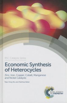 Economic Synthesis of Heterocycles: Zinc, Iron, Copper, Cobalt, Manganese and Nickel Catalysts