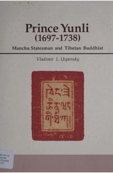 Prince Yunli (1697-1738): Manchu Statesman and Tibetan Buddhist
