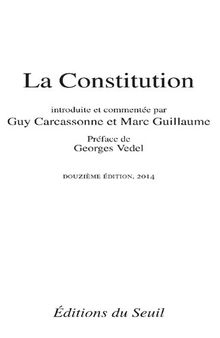 La Constitution: Introduite et commentée par Guy Carcassonne et Marc Guillaume