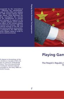 Playing Games Between The Superpowers: The People’s Republic Of China’s Participation In The 1980 And 1984 Olympic Games