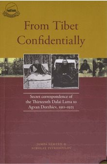 From Tibet Confidentially: Secret correspondence of Agvan Dorzhief 1911-1925