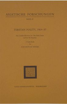 Tibetan Polity, 1904-37: The Conflict between 13th Dalai Lama and 9th Panchen Lama. A case study